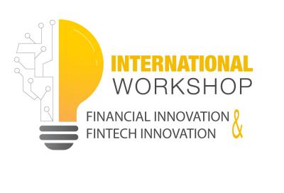 International Workshop Financial Innovation & FinTech Innovation